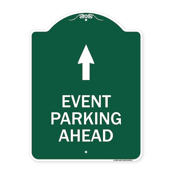 Signmission Designer Series Sign-Event Parking Ahead, Green & White Aluminum Sign, 18" x 24", GW-1824-24076 A-DES-GW-1824-24076 - main